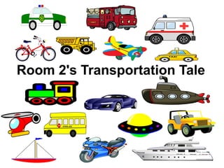 Room 2's Transportation Tale
 
