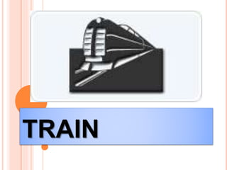 TRAIN
 