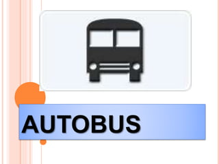 AUTOBUS
 