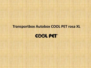 Transportbox Autobox COOL PET rosa XL
 
