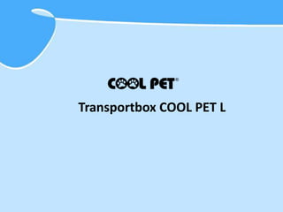 Transportbox COOL PET L
 