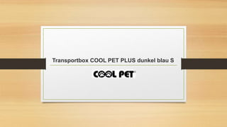 Transportbox COOL PET PLUS dunkel blau S
 