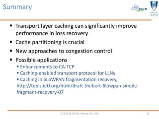 Transport Layer Caching Mechanisms and Optimization