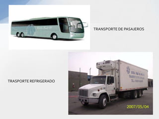 TRANSPORTE DE PASAJEROSTRASPORTE REFRIGERADO