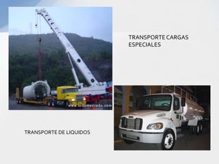 TRANSPORTE CARGAS ESPECIALESTRANSPORTE DE LIQUIDOS