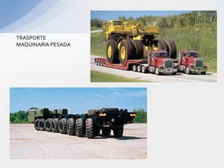 TRASPORTE MAQUINARIA PESADA