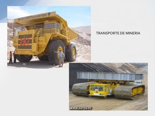 TRANSPORTE DE MINERIA