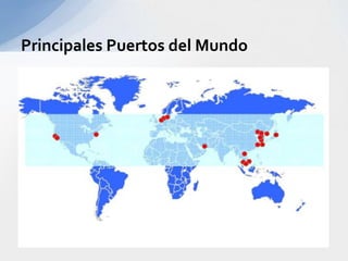 Principales Puertos del Mundo