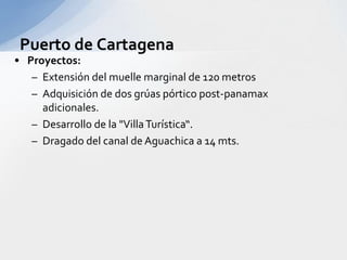 Dispone de la infraestructura y eficiencia para atender barcos hasta de 5.000 TEUs.