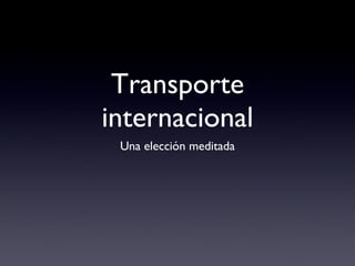 Transporte internacional ,[object Object]