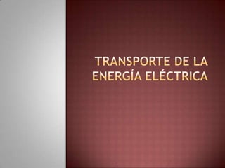 Transporte de la energía eléctrica  