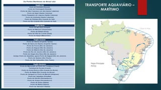 TRANSPORTE AQUAVIÁRIO –
MARÍTIMO
 