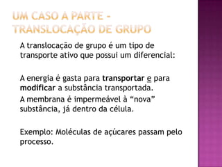 Transporte impulsionado por luzExistem organismos (fototróficos) que utilizam a energia luminosa ao invés da energia proveniente de reações químicas para o seu crescimento. 