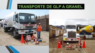 TRANSPORTE DE GLP A GRANEL
 