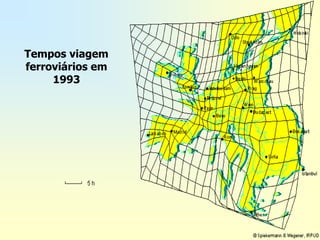 Tempos viagem
ferroviários em
     1993
 