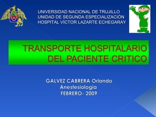 UNIVERSIDAD NACIONAL DE TRUJILLO UNIDAD DE SEGUNDA ESPECIALIZACIÓN HOSPITAL VÍCTOR LAZARTE ECHEGARAY 