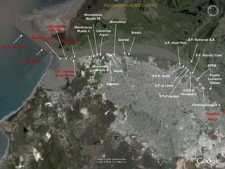 Bocas de Ceniza 
Masering Ltda 
S.P. del Caribe 
Pescamar 
S.P. Terminal 
de las Flores 
Monómeros 
Muelle 1A 
Monómero 
s Muelle 2 
Monómeros 
Muelle 3 
Michellmar 
Cementos 
Argos 
Quintal 
Vopak 
Steckerl 
Sredni 
S.P. Atlantic Coal 
SPRB 
S.P. River Port 
S.P.R. Norte 
S.P. Retramar S.A. 
S.P. la Loma 
S.P. Frigogan 
S.P.R.B 
Almadelco 
Puente 
Laureano 
Gómez 
Portmagdalena S.A. 
La Inmaculada 
(Argos) 
PUERTO 
PIMSA 
110 
Por :JAIRO ROSERO CASTRO 
 