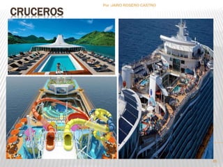 CRUCEROS 
Por :JAIRO ROSERO CASTRO 
85 
 