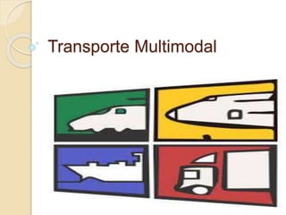 Transporte Multimodal
 
