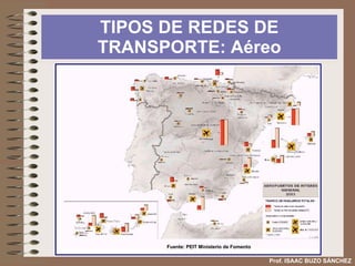 TIPOS DE REDES DE TRANSPORTE: El ferrocarril Prof. ISAAC BUZO SÁNCHEZ Las  características técnicas  de las líneas presentan acusados contrastes. El  tráfico de viajeros y mercancías debe reorientarse . Los viajeros son rentables en cercanías. Las mercancías se centran en cargas pesadas y de gran volumen. Existen  desequilibrios territoriales  en equipamientos e inversiones. Las  actuaciones medioambientales  pretenden conseguir su integración paisajística, disminuir el efecto barrera y controlar el ruido.  El  PEIT  pretende: Dotar a todo el territorio de accesibilidad Mejorar la seguridad Modernizar la red Incrementar el tráfico de viajeros de cercanías y el de mercancías multimodal. 