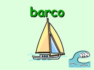 barco
 
