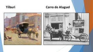 Tílburi Carro de Aluguel 
 