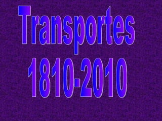 Transportes 1810-2010 