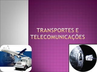 Transportesetelecomunicações