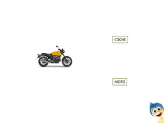 MOTO
COCHE
 