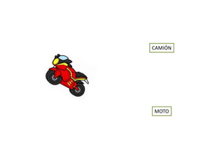MOTO
CAMIÓN
 