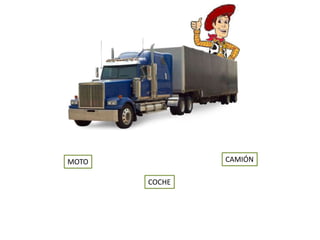 COCHE
CAMIÓNMOTO
 