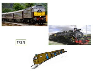 TREN
 