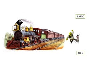 TREN
BARCO
 