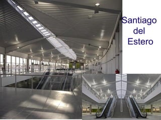 Santiago
del
Estero
 