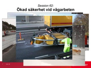 Session 62: Ökad säkerhet vid vägarbeten 