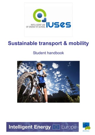 Sustainable transport & mobility
         Student handbook
 