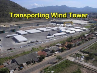 Transporting Wind Tower 