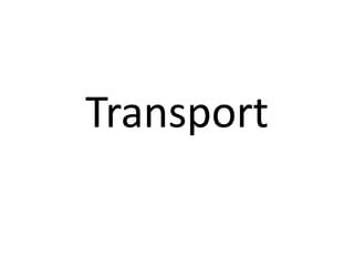 Transport
 