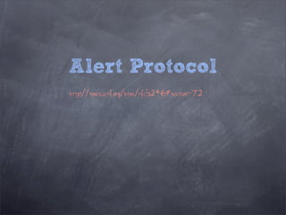 Alert Protocol
http://tools.ietf.org/html/rfc5246#section-7.2
 