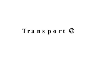 Transport   