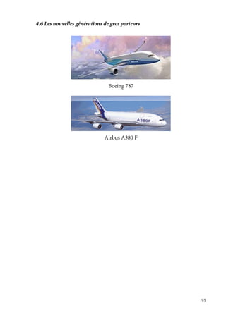 95
4.6 Les nouvelles générations de gros porteurs
Boeing 787
Airbus A380 F
 