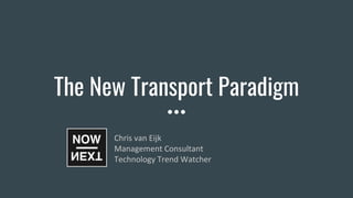 The New Transport Paradigm
 