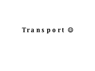 Transport   