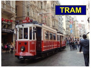 TRAMTRAM
 