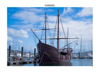 CARAVEL
 