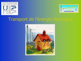 Transport de l’énergie électrique
 