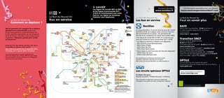 à savoir                                                                                                                        Tous les bus Noctilien         Les informations essentielles pour vous déplacer
                                                                              Les lignes de rocade N01 et N02
                                                                              et les lignes traversantes N11                                                                                              www.noctilien.fr               www.mestransportslanuitdu31.com
                                                                              à N16 ne fonctionnent pas cette
                                                                              nuit-là. Les lignes au terminus
                                                       La Nuit du Nouvel An   Châtelet sont déplacées.                                                                      La Nuit du Nouvel An                                        La Nuit du Nouvel An
        La Nuit du Nouvel An                           Bus en service                                                                                                       Les bus en service                                          Pour en savoir plus
        Comment se déplacer ?
                                                                                                                                                                            	Noctilien                                                  RATP
Afin de permettre aux voyageurs de se déplacer                                                                                                                                                                                          Métro, RER, bus Noctilien : 32 46 (0,34 €/mn*),
librement et en toute sécurité, partout en                                                                                                                                  Le réseau Noctilien, en service tous les jours de l’année   un télé-conseiller jusqu’à 21h, un serveur
Île-de-France pendant La Nuit du Nouvel An,                                                                                                                                 de 0h30 à 5h30, sera adapté cette nuit-là en fonction       vocal ensuite.
le STIF, autorité organisatrice de vos transports                                                                                                                           des contraintes de circulation, des périmètres de           www.ratp.fr - wap.ratp.fr
en Île-de-France, reconduit cette année encore                                                                                                                              sécurité et en complément du réseau ferré (métro, RER).
l’opération “Transports gratuits pour La Nuit                                                                                                                               • Les lignes de rocade N01 et N02 ne circuleront pas,
du Nouvel An”.                                                                                                                                                              ainsi que toutes les lignes traversantes (N11 à N16).       Transilien SNCF
                                                                                                                                                                            • Les lignes au terminus Châtelet sont déplacées :          Serveur vocal et objets trouvés :
                                                                                                                                                                            – N21 et N122 à Gare Montparnasse,                          36 58 (0,23 €/mn*).
                                                                                                                                                                            – N22 à Place d’Italie,                                     Conseillers Info de 7h à 21h : 36 58 (0,23 €/mn*).
Grâce au STIF, des métros, des bus, des trains
                                                                                                                                                                            – N23 à Gare de l’Est,                                      www.transilien.com
et des RER circuleront cette nuit-là.
                                                                                                                                                                            – N24 à Gare Saint-Lazare.                                  Portail mobile Wap et I-modeTM : transilien.mobi
Leur accès sera gratuit du 31 décembre 2012,
                                                                                                                                                                                                                                        (service gratuit hors coût d’accès).
17 heures, au 1er janvier 2013, 12 heures.




                                                                                                                © STIF - novembre 2012 - réalisation : latitude-cartagène
                                                                                                                                                                            • Deux lignes au terminus Gare de l’Est sont déplacées :
                                                                                                                                                                                                                                        SMS pour les horaires en temps réel : 4 10 20
                                                                                                                                                                            – N144 à Gare de Lyon,
Vous trouverez dans ce guide l’ensemble des                                                                                                                                                                                             Tapez le nom de votre gare et envoyez au 4 10 20
                                                                                                                                                                            – N145 à Gare Montparnasse.
plans des réseaux bus, métros, RER ainsi que trains,                                                                                                                                                                                    (prix d’un SMS + 0,05 € TTC)
vous permettant de vous informer sur le dispositif
                                                                                                                                                                            Les modifications d’itinéraires Noctilien seront
mis en service cette nuit-là.
                                                                                                                                                                            précisées à bord des véhicules de ces lignes.
                                                                                                                                                                            Retrouvez tous les bus Noctilien sur www.noctilien.fr       OPTILE
                                                                                                                                                                                                                                        Circuits spéciaux bus à partir des gares
                                                                                                                                                                                                                                        d’Aulnay-sous-Bois, de Chelles-Gournay et du Raincy.




                                                                                                                                                                                                                                                                                                     * À partir d’un poste fixe.
                                                                                                                                                                                                                                        www.optile.com


                                                                                                                                                                            Les circuits spéciaux OPTILE                                Toute l’année préparez vos trajets sur
                                                                                                                                                                                                                                        www.vianavigo.com
                                                                                                                                                                            Au départ des gares :
                                                                                                                                                                            Aulnay-sous-Bois • Chelles-Gournay • Le Raincy.
                                                                                                                                                                            Pour connaître le détail des communes desservies,
                                                                                                                                                                            renseignez-vous auprès de votre transporteur habituel.

                                                                                                                                                                                                                                              Ce document est imprimé sur du papier certifié PEFC,
                                                                                                                                                                                                                                              chez un imprimeur respectueux de l’environnement.
 