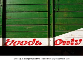 Close up of a cargo truck at the Faladie truck stop in Bamako, Mali 