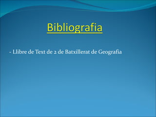 - Llibre de Text de 2 de Batxillerat de Geografia 
