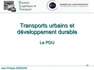 Transports urbains et développement durable Le PDU 